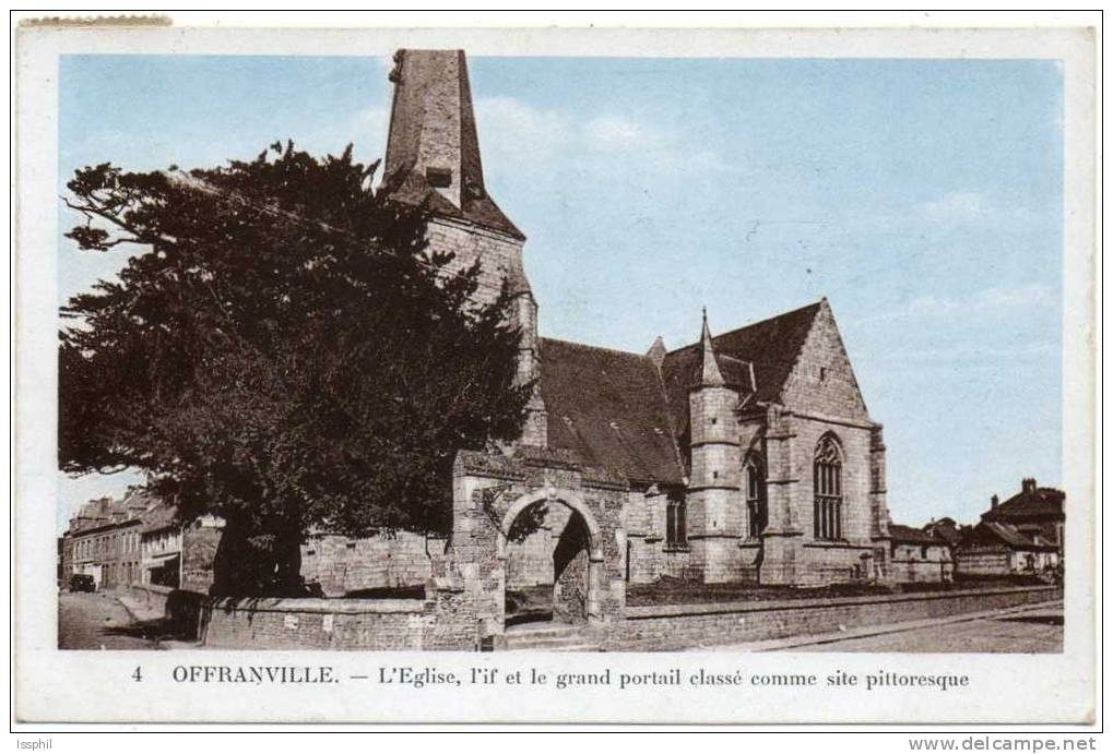 Offranville - L'église - L'If Et Le Grand Portail Classé Comme Site Pittoresque - Offranville