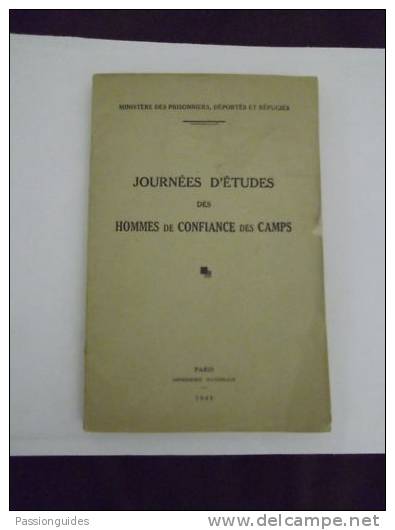 JOURNEES D´ETUDES  DES HOMMES DE CONFIANCE DES CAMPS  1945 RAPPORT DE 207 PAGES  / GUERRE CONCENTRATION 1939 1945 - Histoire