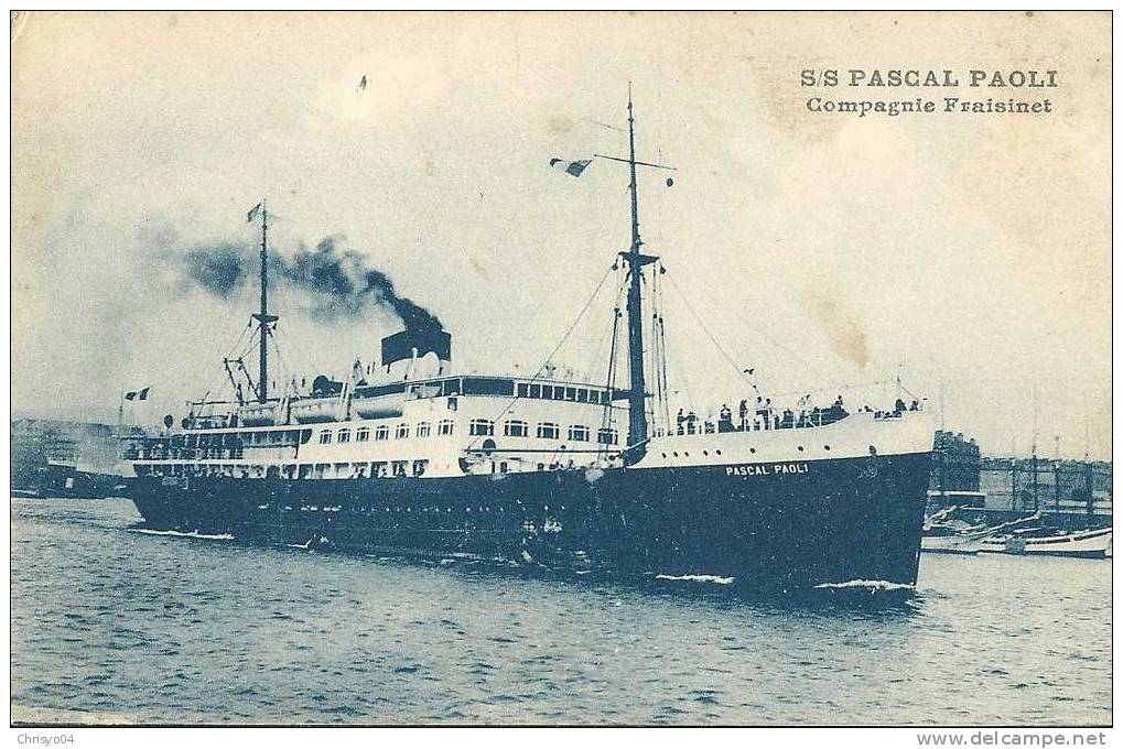 13mée  PAQUEBOT "PASCAL PAOLI"  DE LA Cie FRAISSINET (ERREUR DE LEGENDE: FRAISINET) - Steamers