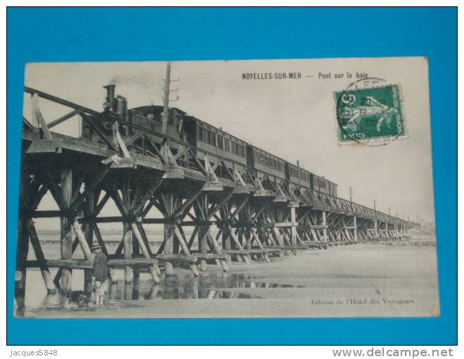80) Noyelles-sur-mer - Pont Sur La Baie ( Train )  - Année 1909 - EDIT : Hotel Des Voyageurs - Noyelles-sur-Mer