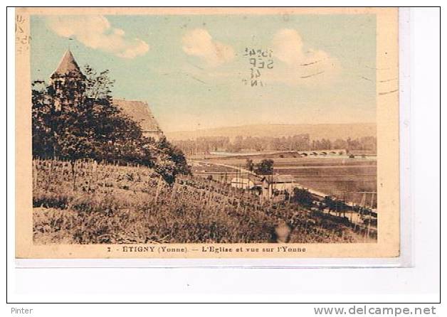 ETIGNY - L'église Et Vue Sur L'Yonne - Egriselles Le Bocage