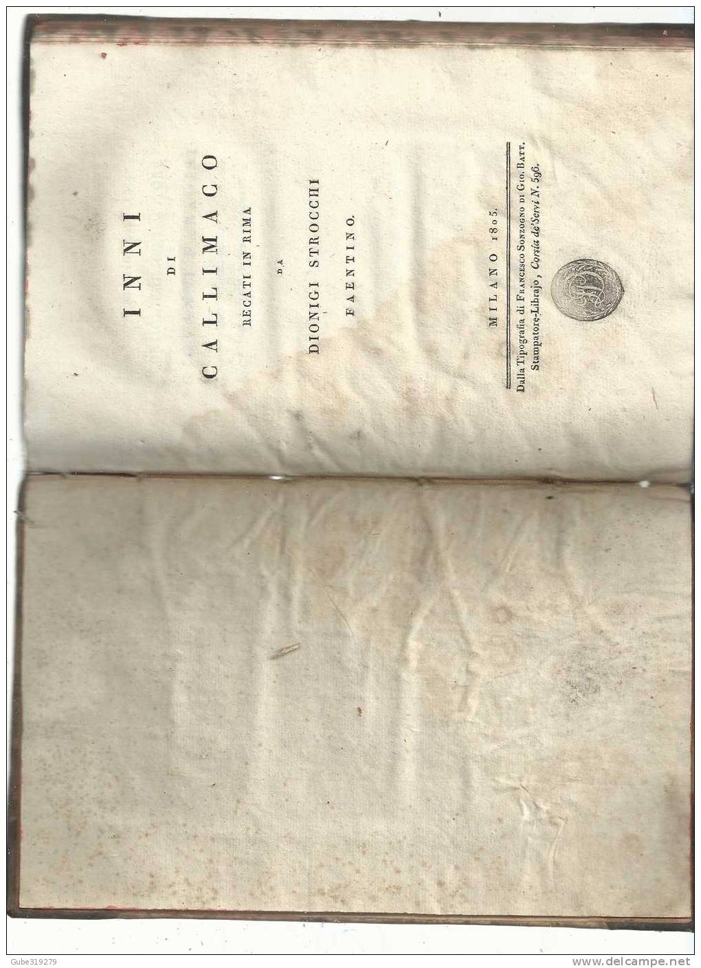 ANNO 1805 - REF.7- INNI DI CALLIMACO RECATI IN RIMA DA DIONIGI STROCCHI-FAENTINO TIP.F.SONZOGNO GIO.BATTISTA - STAMPATOR - Libri Antichi