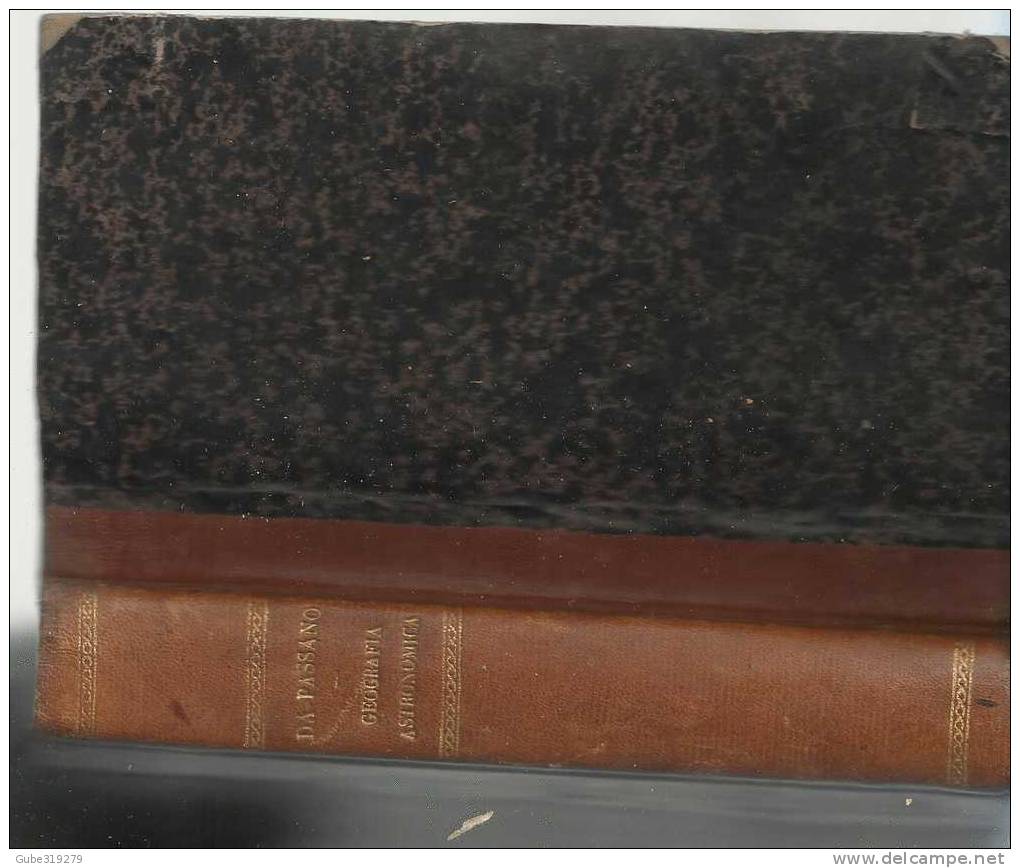 ANNO 1867 - REF.8- GEOGRAFIA ASTRONOMICA DAL PROF. G.DA-PASSANO TIP. R.I SORDO-MUTI - GENOVA - Old Books