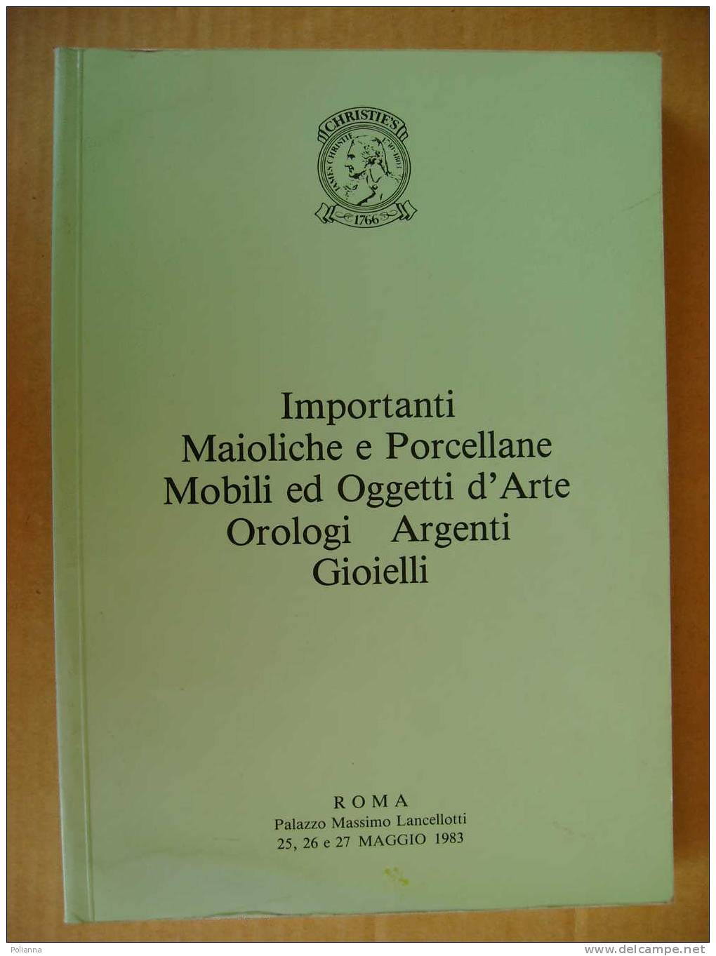 PZ/15 Christie´s MAIOLICHE PORCELLANE MOBILI OROLOGI ARGENTI - Arts, Antiquity