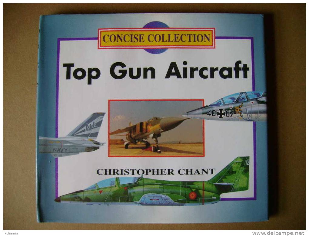 PZ/32 Aerei Militari - Christoper Chant TOP GUN AIRCRAFT Grange Books 1995 - Inglés