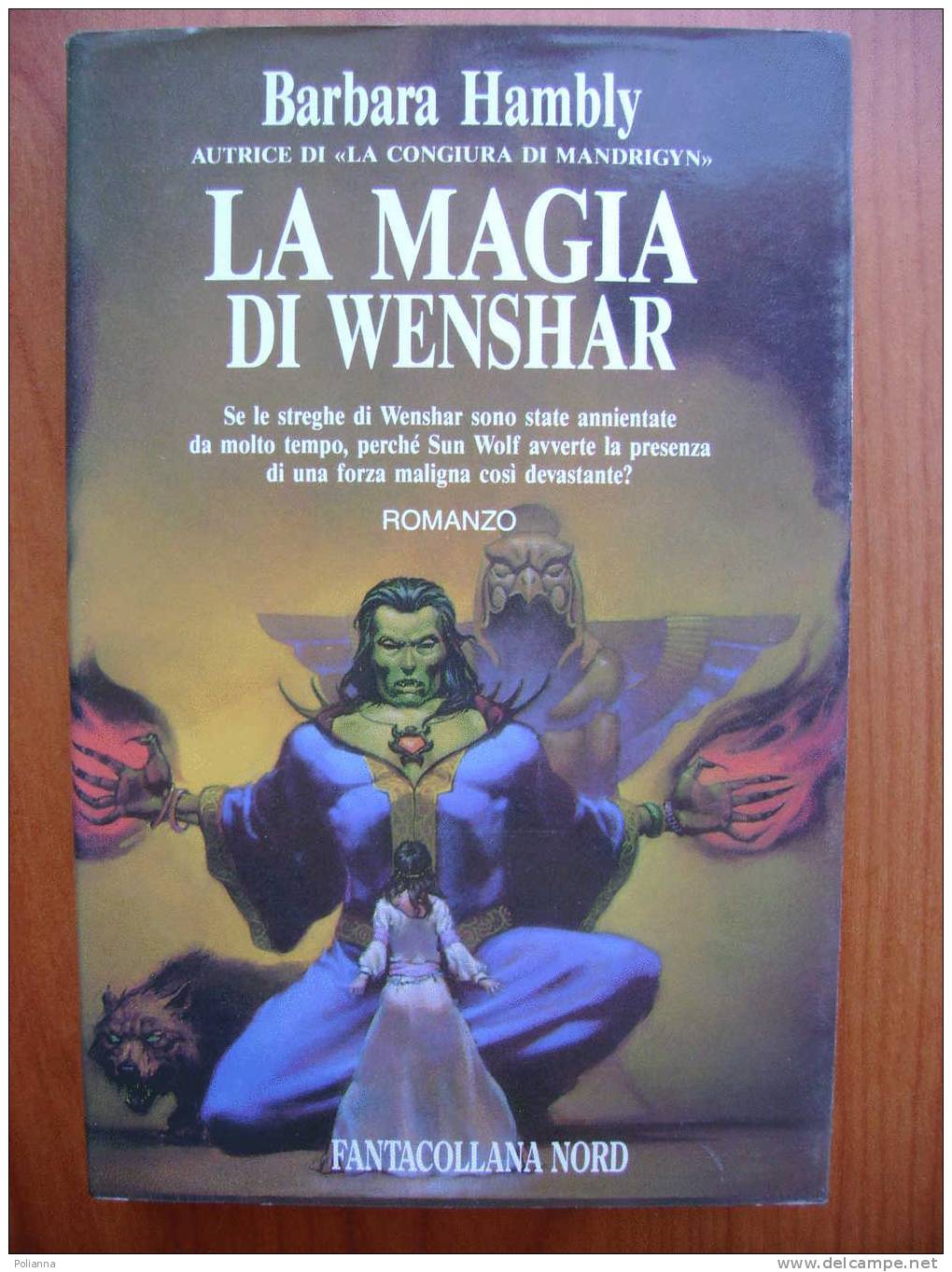 PAB/15 B.Hambly LA MAGIA DI WENSHAR Fantacollana Nord 1993 - Fantascienza E Fantasia