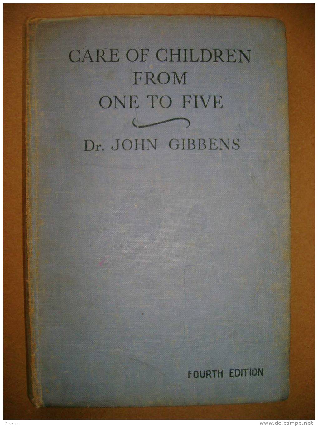 PAB/35 John Gibbens THE CARE OF CHILDREN From One To Five J.& A.Churchill 1950/puericultura - 1950-Now