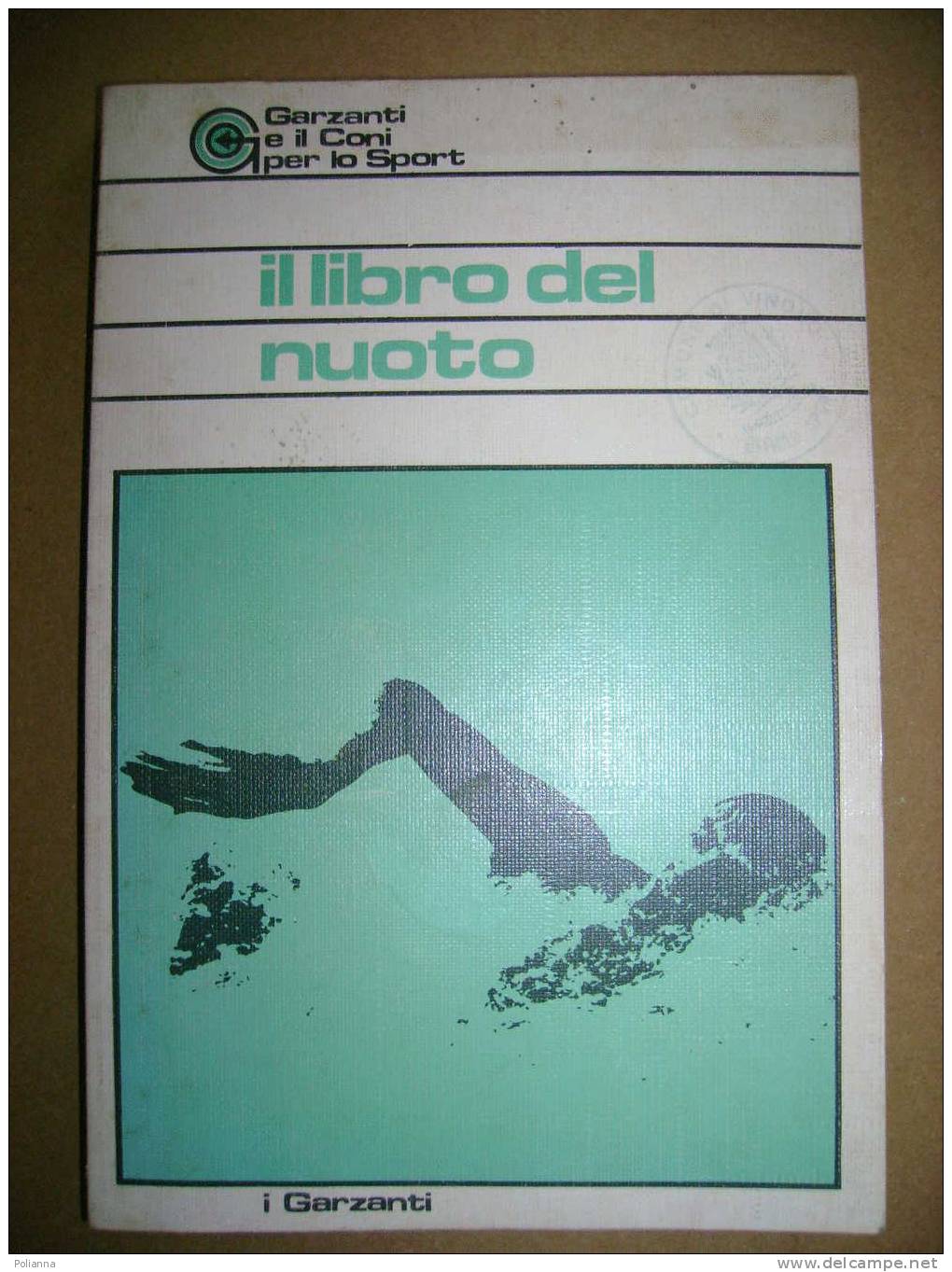 PAB/37 IL LIBRO DEL NUOTO I Garzanti 1981 - Nuoto