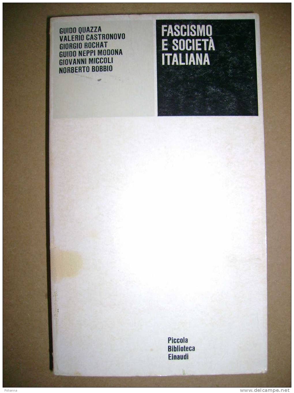 PAB/39 Quazza Castronovo Rochat Bobbio... FASCISMO E SOCIETA´ ITALIANA Einaudi 1973 - Société, Politique, économie