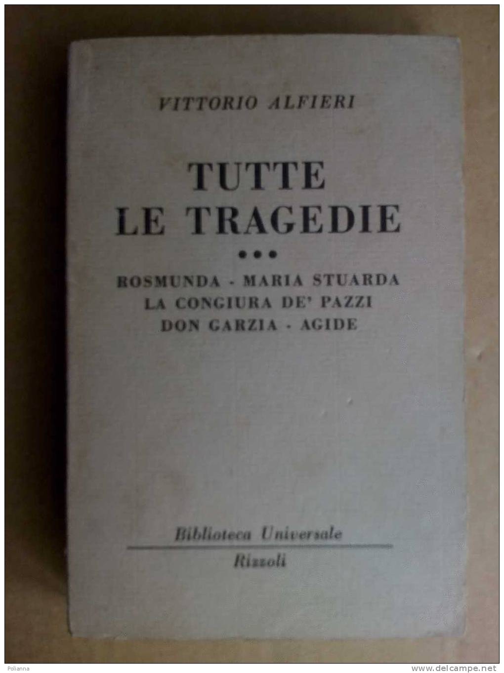 PAB/40 Vittorio Alfieri TUTTE LE TRAGEDIE Biblioteca Universale Rizzoli 1956 - Klassiekers