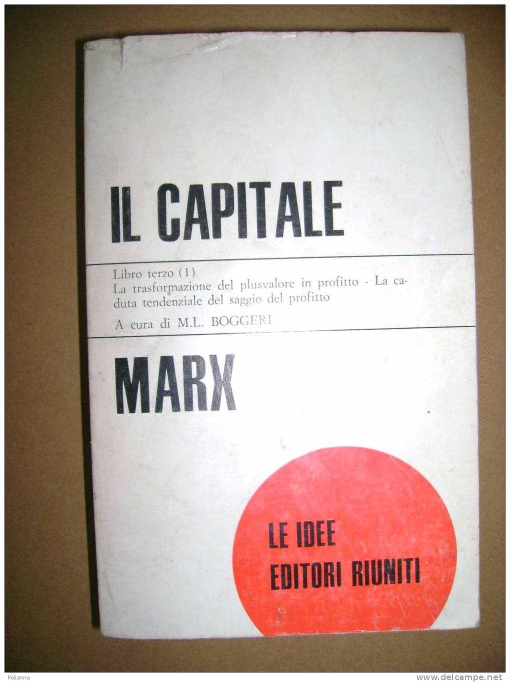PAB/43 Marx IL CAPITALE - Libro III  Le Idee Ed.Riuniti 1972 - Société, Politique, économie