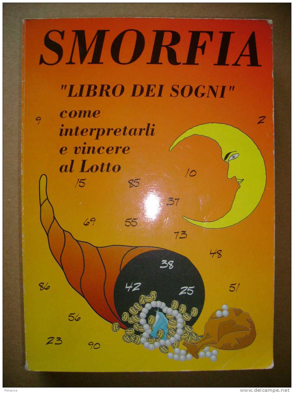 PAC/7 L´ANTICA SMORFIA NAPOLETANA - "LIBRO DEI SOGNI" Ed. Gulliver 1998 / Lotto / Cabala - Other & Unclassified