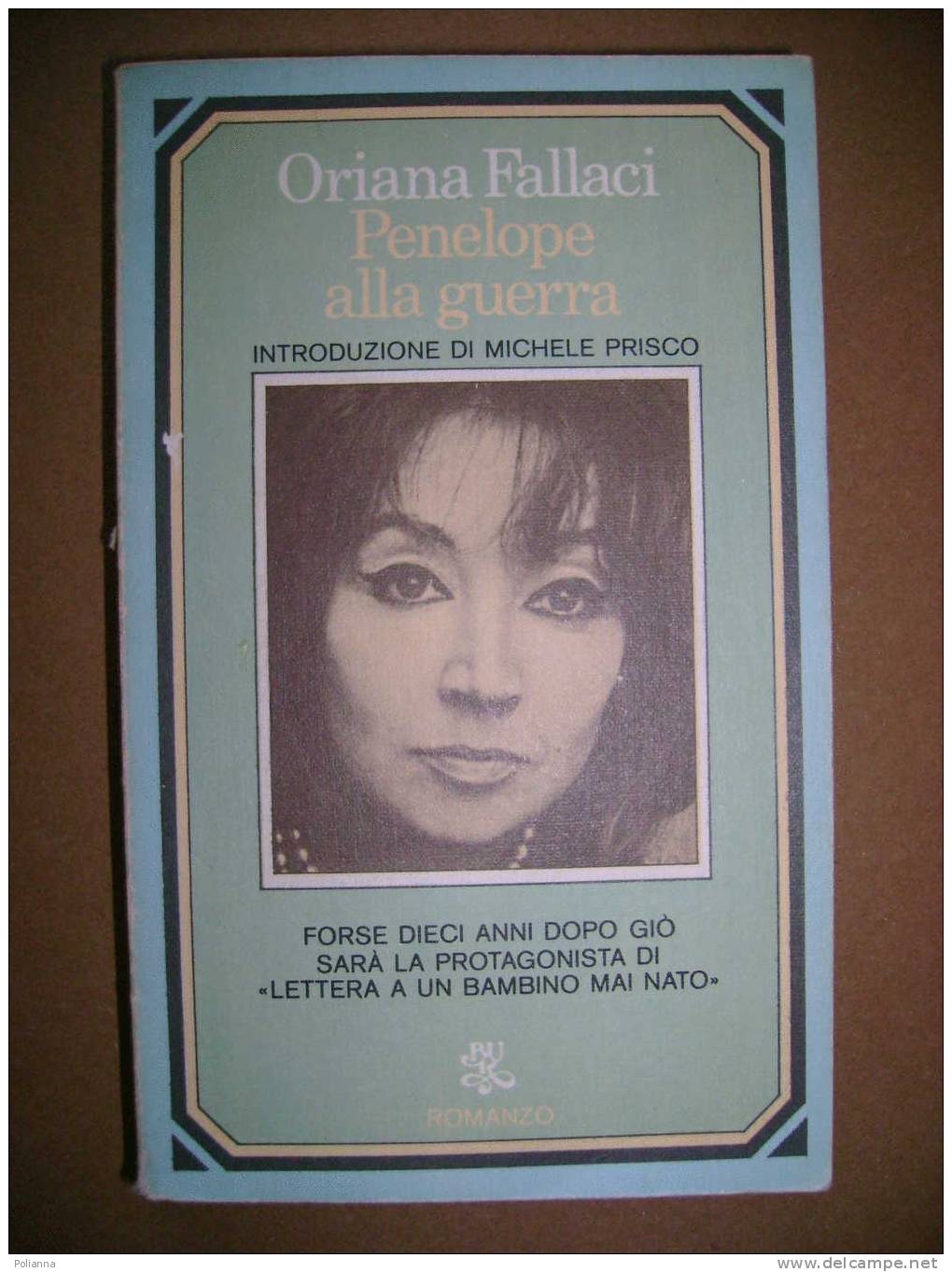 PAC/19 Oriana Fallaci PENELOPE ALLA GUERRA Bur Rizzoli 1979 - Journalisme
