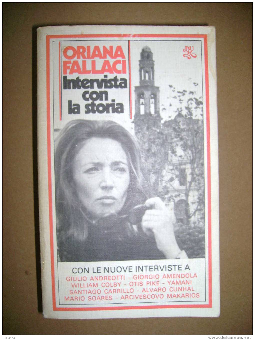 PAC/20 Oriana Fallaci INTERVISTA CON LA STORIA Bur Rizzoli 1980 - Journalistiek