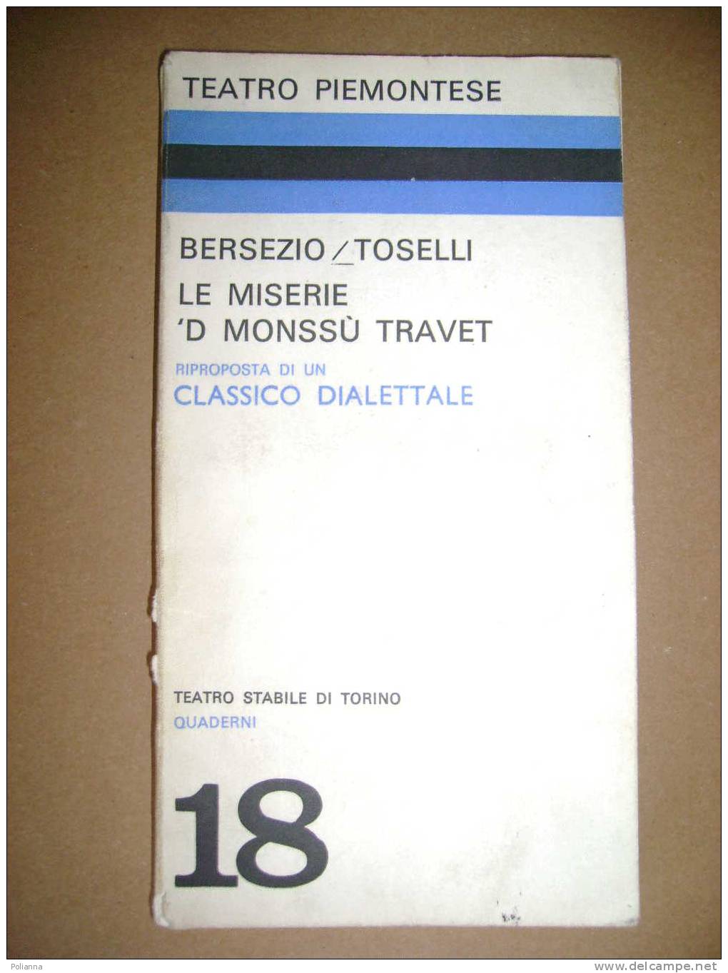 PAC/35 TEATRO PIEMONTESE - Bersezio Toselli - LE MISERIE ´D MONSSU´ TRAVET - Classico Dialettale - Teatro Stabile - Théâtre