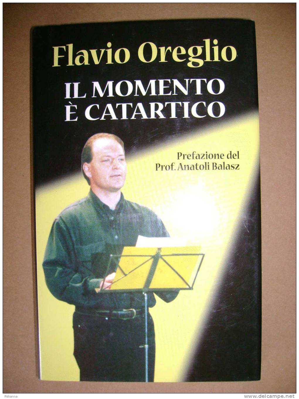 PAC/41 Umorismo - Flavio Oreglio IL MOMENTO E´ CATARTICO Mondolibri 2002 - Theater