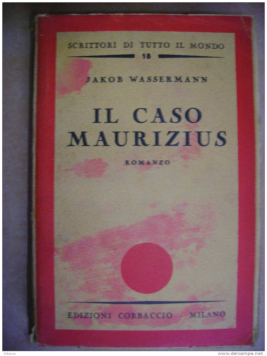 PAC/49 Jacob Wassermann IL CASO MAURIZIUS Corbaccio 1933 - Old