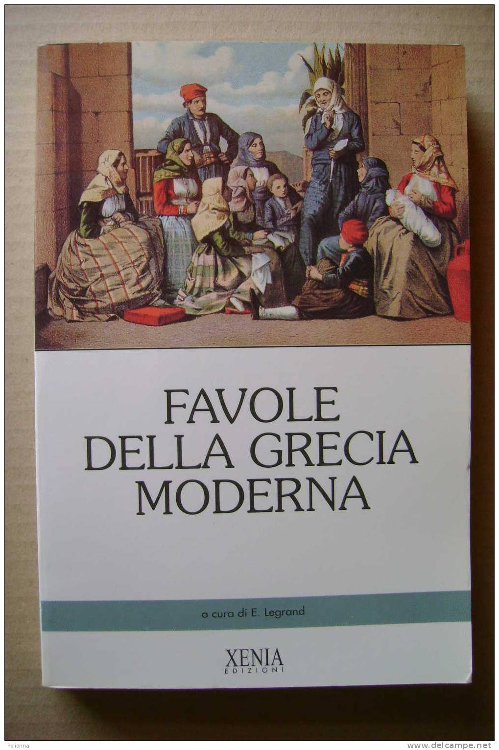 PDR/23 Legrand FAVOLE DELLA GRECIA MODERNA  Xenia 1993 - Novelle, Racconti