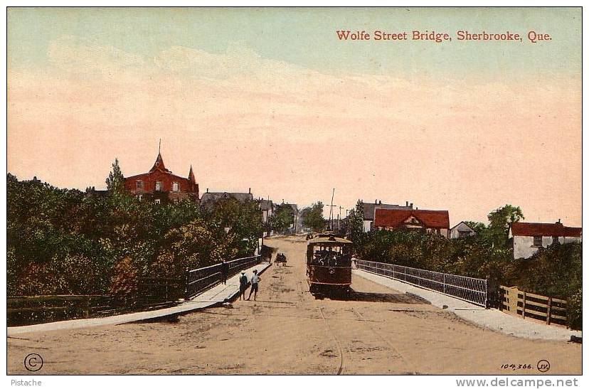 Sherbrooke Québec Vers 1912 - Wolfe Street Bridge - Tramway - Animée - 2 Scans - Non Circulée - Sherbrooke