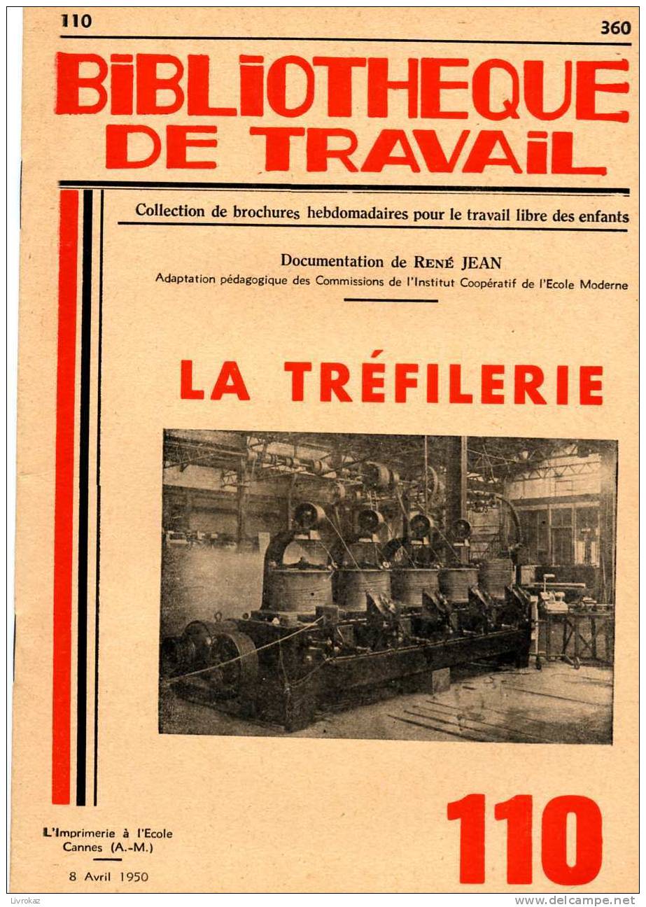 BT N° 110 (1950). La Tréfilerie. Bibliothèque De Travail. Célestin Freinet. Conflandey (Haute Saône) - 6-12 Anni