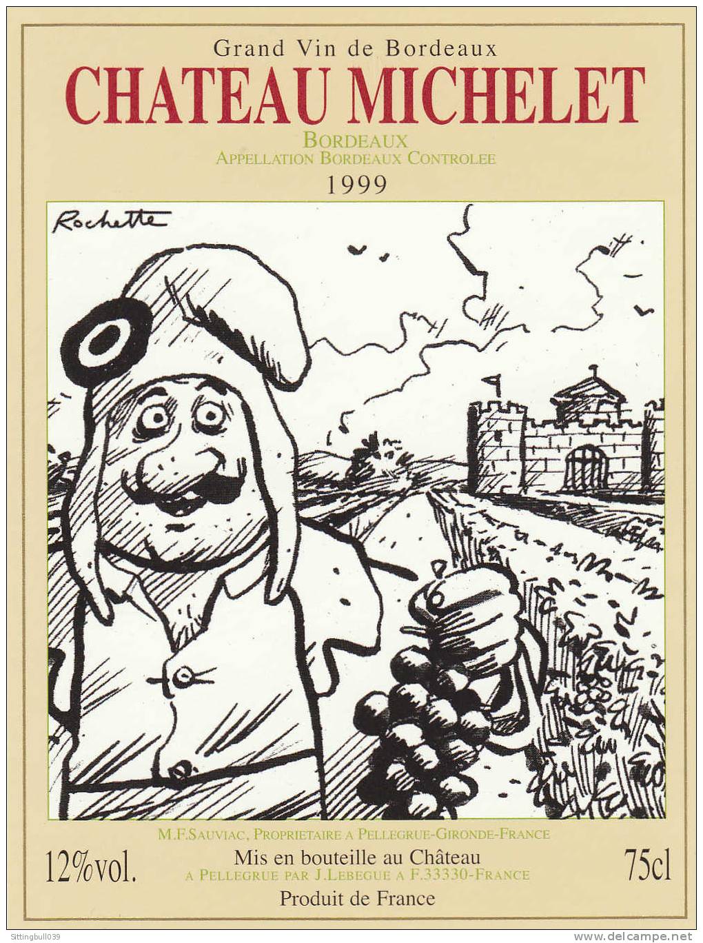 ROCHETTE. Très Belle étiquette De Vin Pour Un Grand Vin De Bordeaux CHÂTEAU MICHELET  1999, En Gironde, 33. - Advertisement