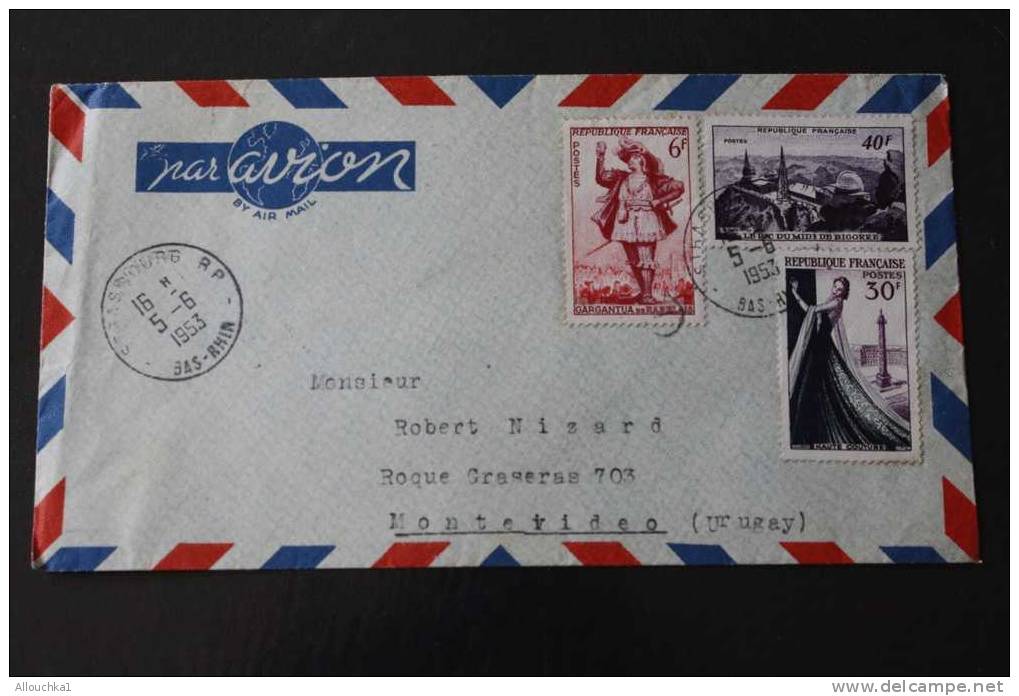 MARCOPHILIE > DE STRASBOURG > MONTEVIDEO URUGUAY  EN 1953 TARIF ETRANGER 76F TIMB GARGANTUA COUTURE PIC DU MIDI LETTRE - 1921-1960: Moderne