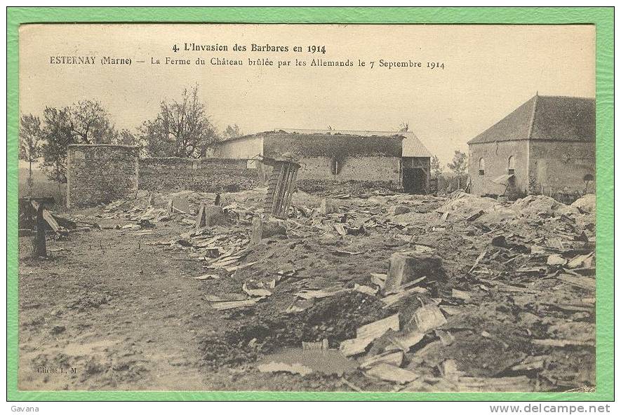 51 ESTERNAY - La Ferme Du Chateau Brulée Par Les Allemands Le 7 Septembre 1914 - Esternay