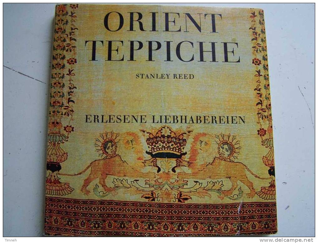 ORIENT TEPPICHE Stanley REED ERLESENE LIEBHABEREIEN KAUKASUS TURKESTAN PERSIEN KLEINASIEN Gebetsteppiche Handwerk - Kunst