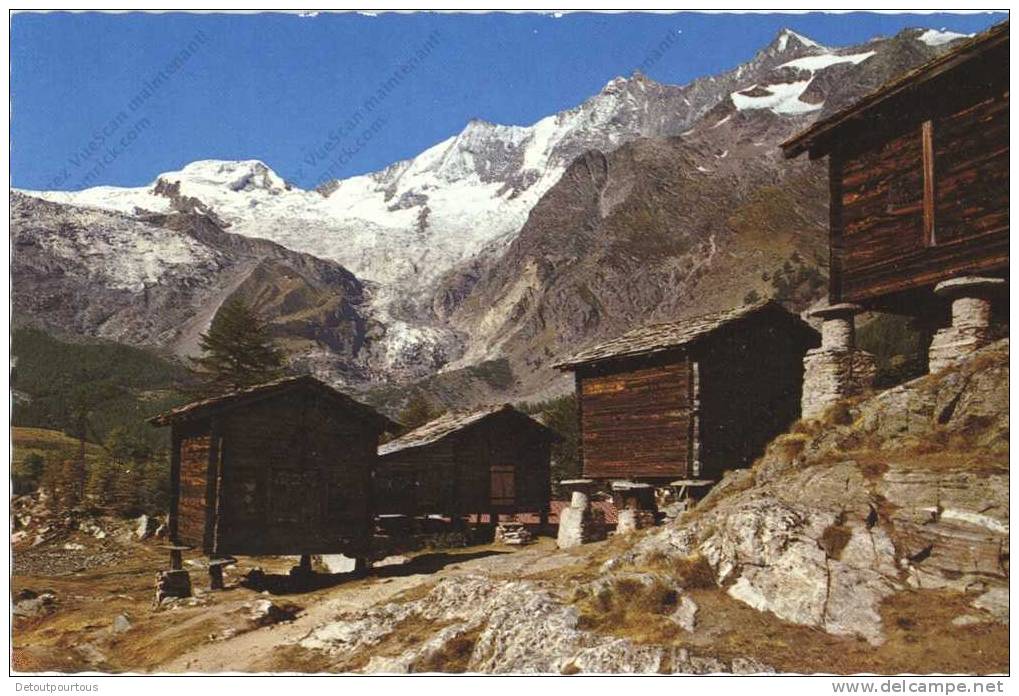 SAAS FEE Wallis : Alte Hause Fee Gletscher Alphubel Täschhorn Dom Und Lenzspitze - Täsch