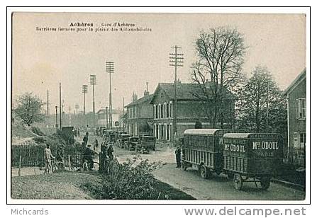 CPA 78 ACHERES - Gare D Acheres - Barrieres Fermees Pour Le Plaisir Des Automobilistes ( Camion Demenagement Mson Odoul) - Acheres