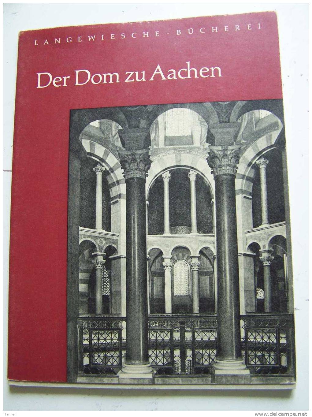 Der Dom Zu Aachen -LANGEWIESCHE - BÜCHEREI-Einführung Otto MÜLLER- - Autres & Non Classés