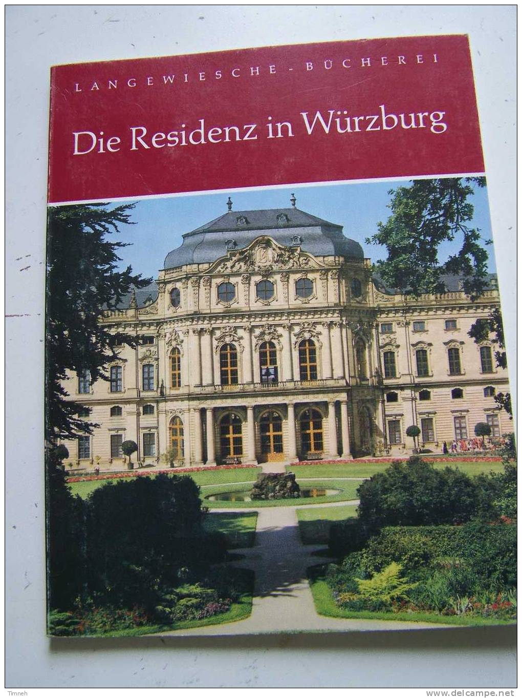 Die Residenz In Würzburg -LANGEWIESCHE - BÜCHEREI-Text Von Albrecht Miller- - Sonstige & Ohne Zuordnung