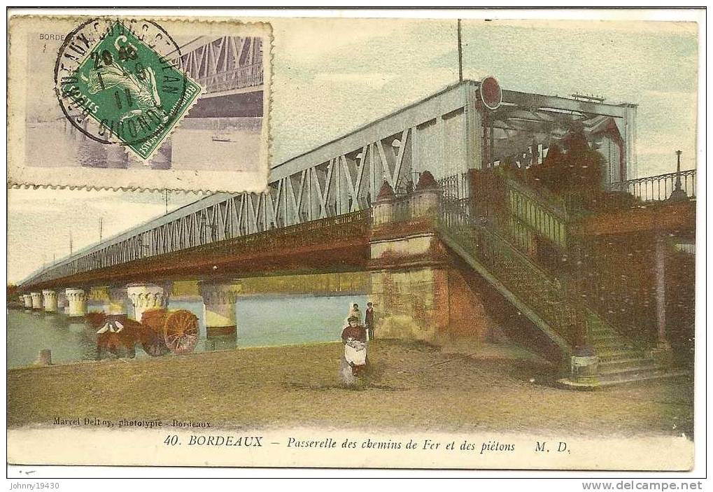 40 - BORDEAUX - PASSERELLE DES CHEMINS DE FER ET DES PIETONS ( Animées + TRAIN VAPEUR ) - Bordeaux