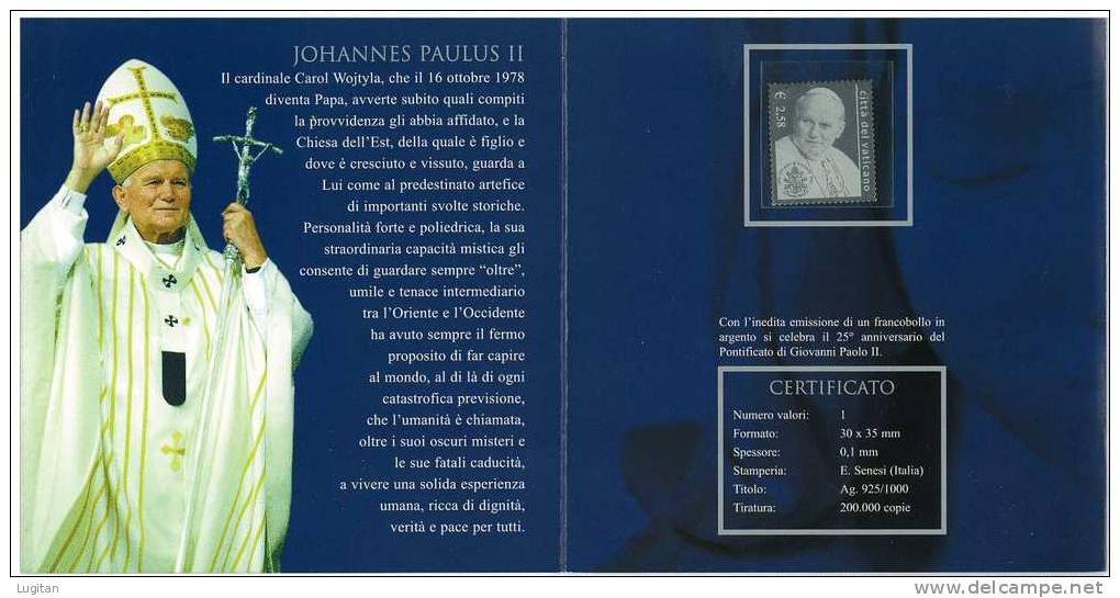 Filatelia - FOLDER UFFICIALE POSTE VATICANE - 25° ANNIVERSARIO PONTIFICATO DI GIOVANNI PAOLO II° - FRANCOBOLLO  ARGENTO - Ungebraucht