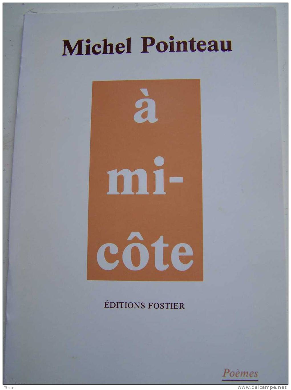3 Livret De Poèmes - Michel Pointeau - à Mi-côte - Au Caprice De La Route - Le Nez Au Vent -  Editions FOSTIER - - Auteurs Français