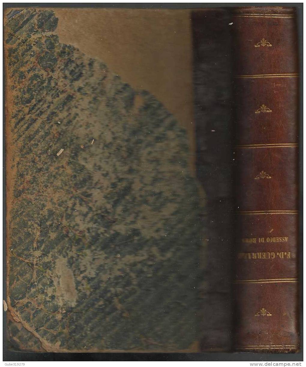 ANNO 1864-REF 21 - LO ASSEDIO DI ROMA - DI F.D. GUERRAZZI - RIVEDUTA DALL'AUTORE - LIVORNO TIP. A.B.ZECCHINI - Old Books