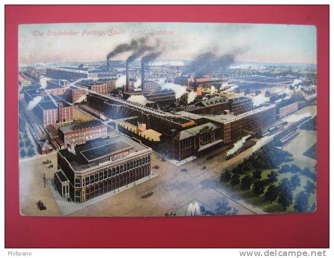 South Bend In  The Studebaker Factory-- Circa 1910   --===-- Ref 154 - South Bend