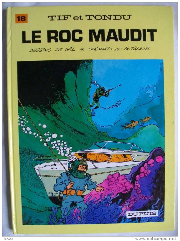 TIF ET TONDU 18 " LE ROC MAUDIT " Réédit  1987 - Tif Et Tondu