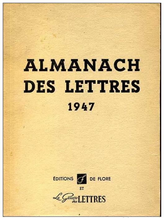 Almanach Des Lettres 1947 Editions De Flore  Duhamel  Ecrivains Prix Bibliophilie  Romans Essais - History