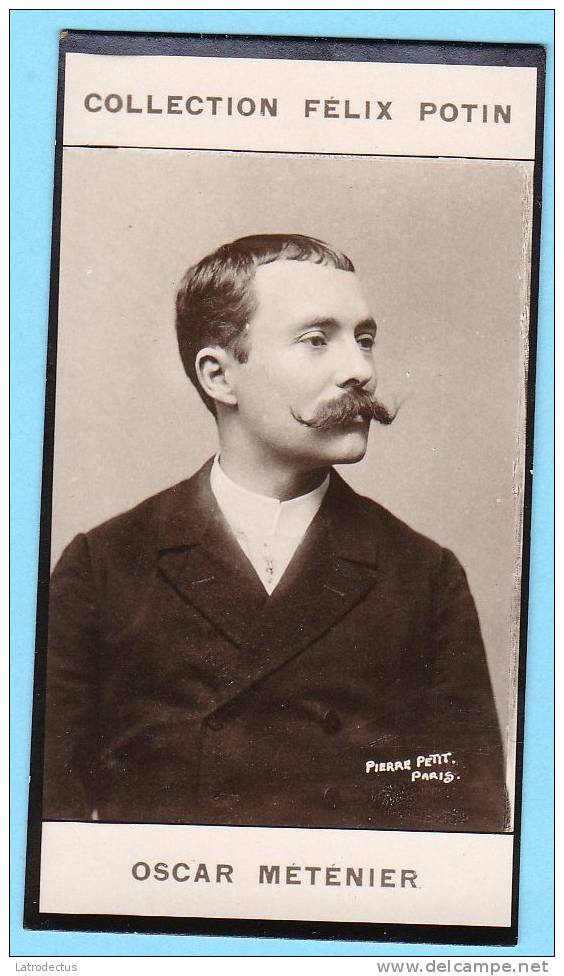 Collection Felix Potin - 1898 - REAL PHOTO - Oscar Méténier, Homme De Lettres - Félix Potin