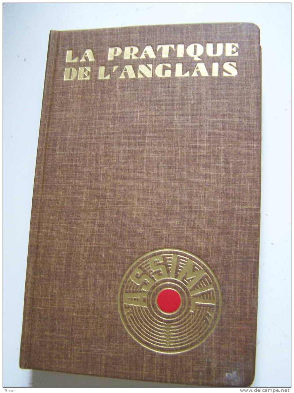 LA PRATIQUE DE L ANGLAIS NASSIMIL - Méthode Quotidienne - 1965 Par A.CHEREL - Illustrations Soymier - Relié - - Lingua Inglese/ Grammatica