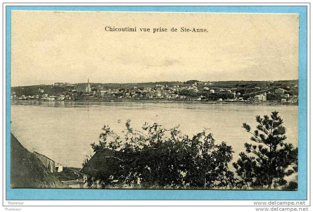 QUEBEC    -  Chicoutimi.  Vue Prise De  Ste - Anne . -  BELLE CARTE   - - Chicoutimi