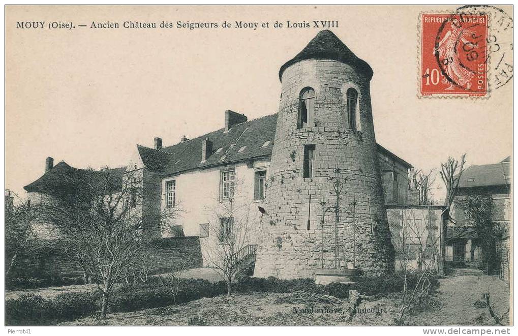 MOUY - Ancien Château Des Seigneurs De Mouy Et De Louis XVIII - Mouy