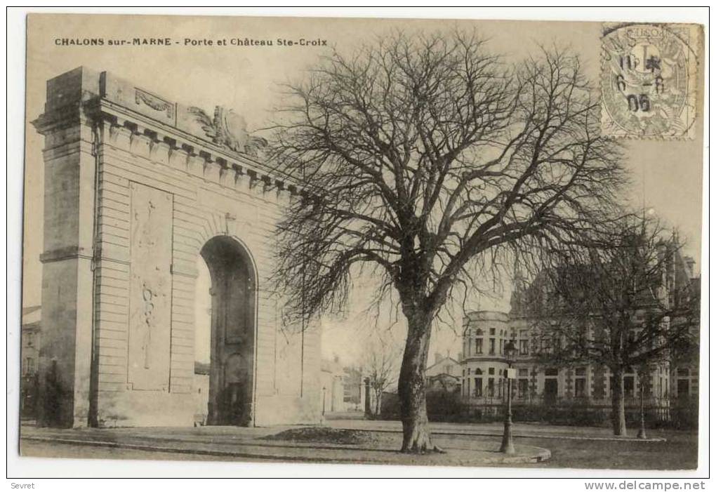 CHALONS Sur MARNE. - Porte Et Château Ste-Croix - Châlons-sur-Marne