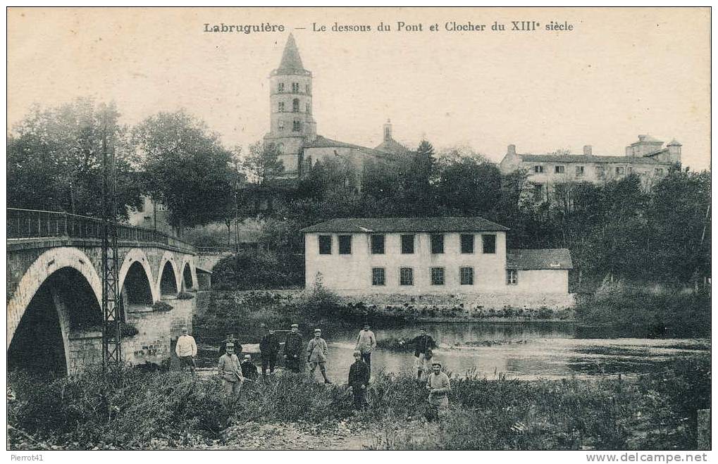 LABRUGUIÈRE - Le Dessous Du Pont Et Clocher Du XIIIème Siècle - Labruguière