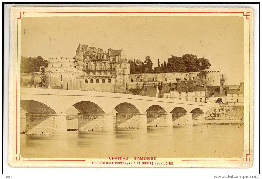 37 -  Chateau D'AMBOISE - Anciennes (Av. 1900)