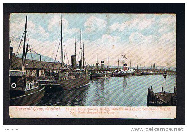 RB 700 -  1908 Postcard Donegall Quay Belfast As Seen From Queen's Bridge - Mailboats - Ships - Antrim