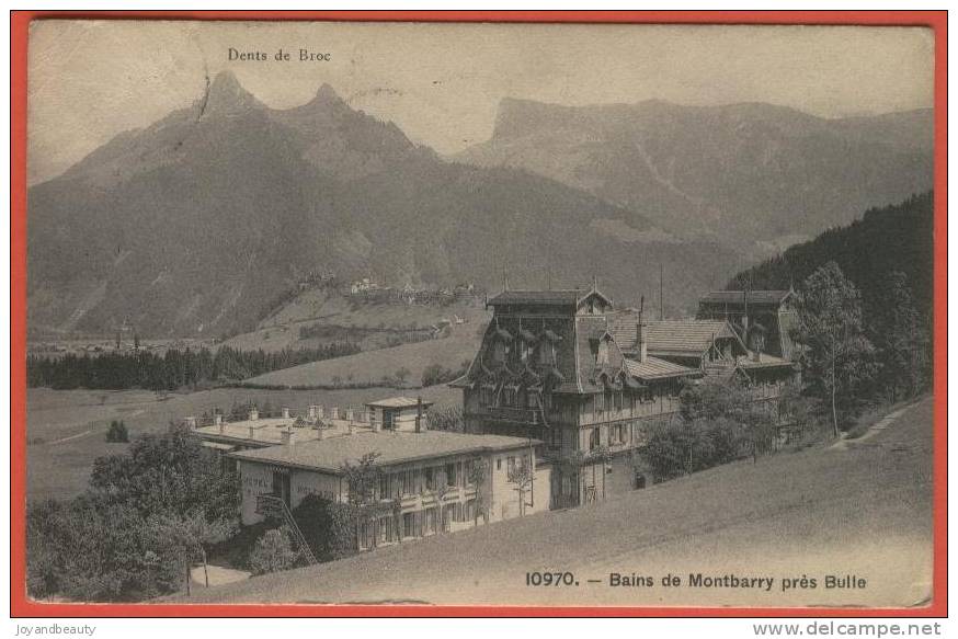 G055, Bains De Montbarry Près De Bulle , Dents De Broc , 10970 , Hôtel , Circulée  1910 , Timbre Décollé - Broc