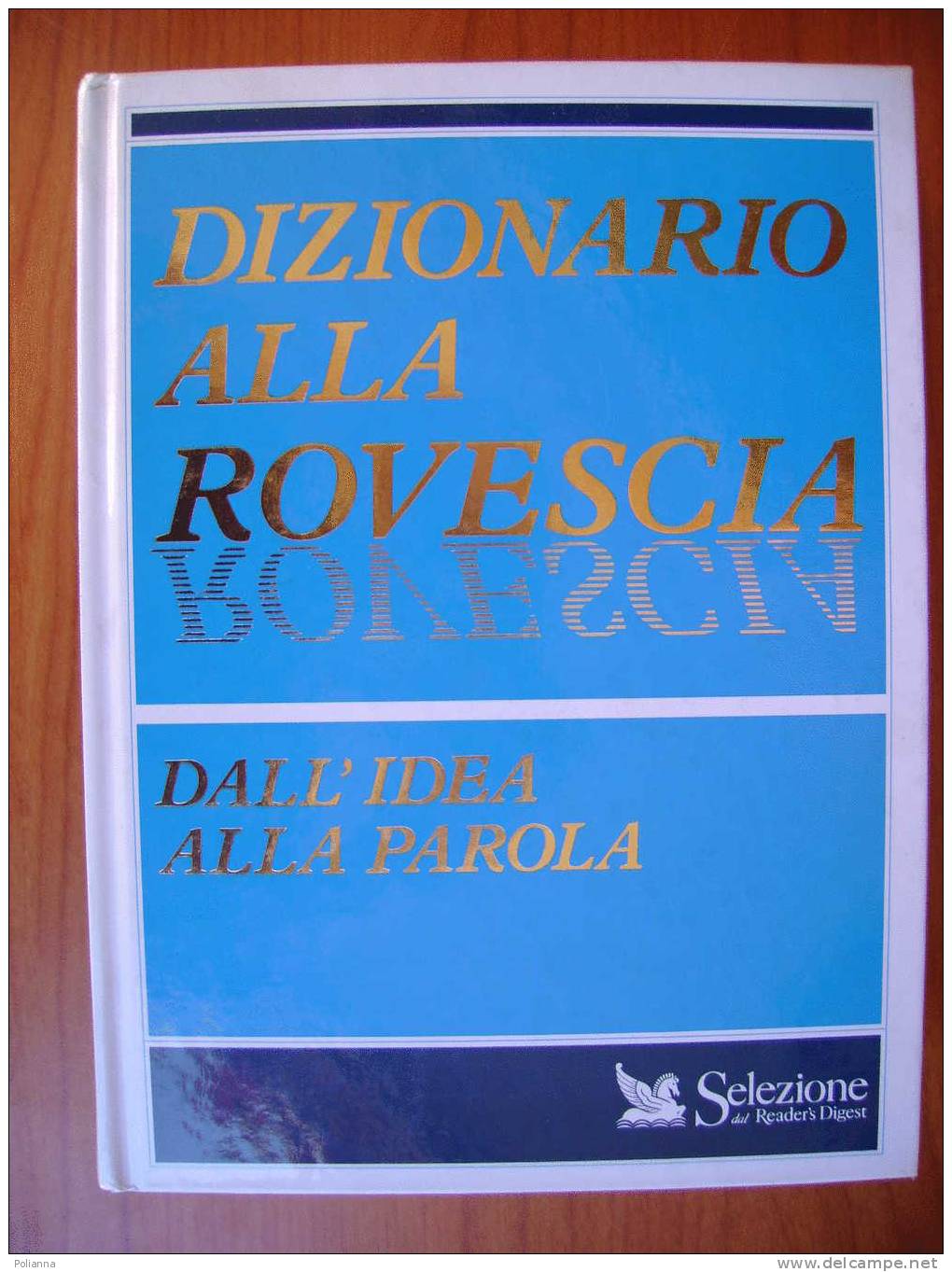 PX/27 DIZIONARIO ALLA ROVESCIA Selezione Reader´s Digest I Ed. 1992 - Dictionaries