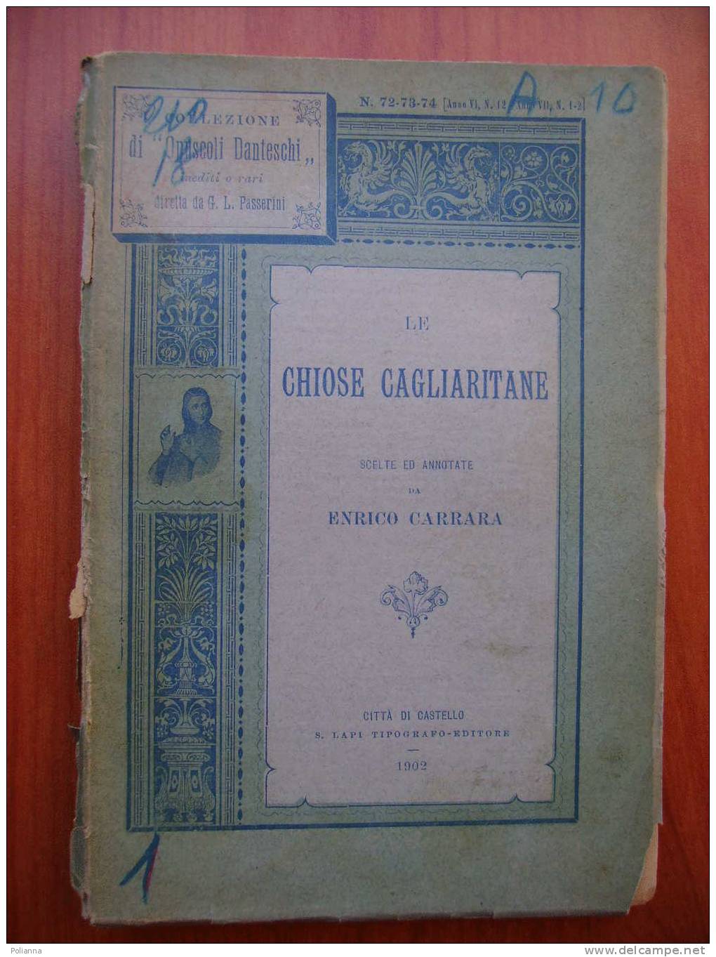 PX/37 Opuscoli Danteschi-LE CHIOSE CAGLIARITANE Carrara 1902 - Old